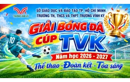 GIẢI BÓNG ĐÁ - CÚP TVK 2026