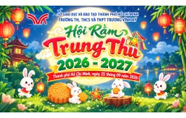 HỘI RẰM TRUNG THU 2026 - CẤP TIỂU HỌC 2026-2027