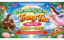 VUI ĐÓN TRUNG THU – ĐÊM HỘI YÊU THƯƠNG  TẠI KÝ TÚC XÁ 2026