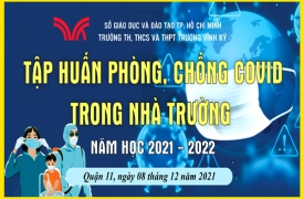 TẬP HUẤN PHÒNG CHỐNG DỊCH COVID-19 TRONG TÌNH HÌNH MỚI NĂM HỌC 2021 - 2022